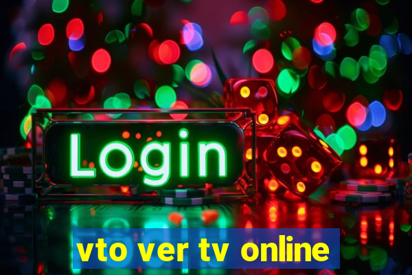 vto ver tv online